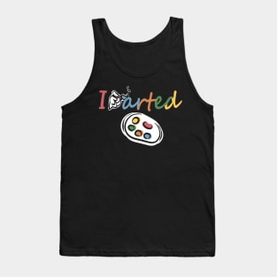 I Arted Tank Top